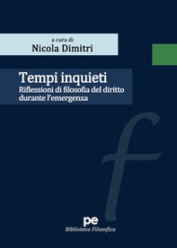 Tempi inquieti. Riflessioni di filosofia del diritto durante l'emergenza - Librerie.coop Tempi inquieti. Riflessioni di filosofia del diritto durante l'emergenza - Librerie.coop