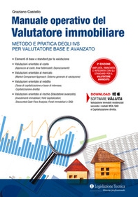 Manuale operativo del valutatore immobiliare. Metodo e pratica degli IVS per valutatore base e avanzato - Librerie.coop