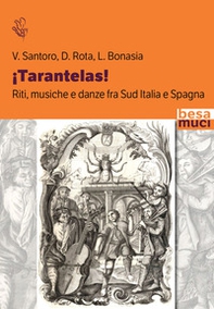 ¡Tarantelas! Riti, musiche e danze fra Sud Italia e Spagna - Librerie.coop