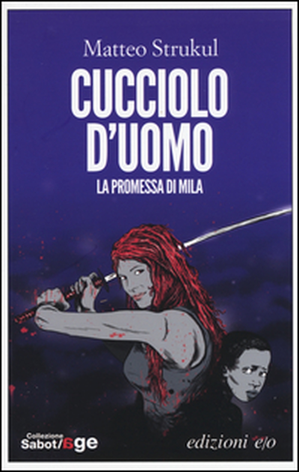 Cucciolo d'uomo. La promessa di Mila - Librerie.coop Cucciolo d'uomo. La promessa di Mila - Librerie.coop
