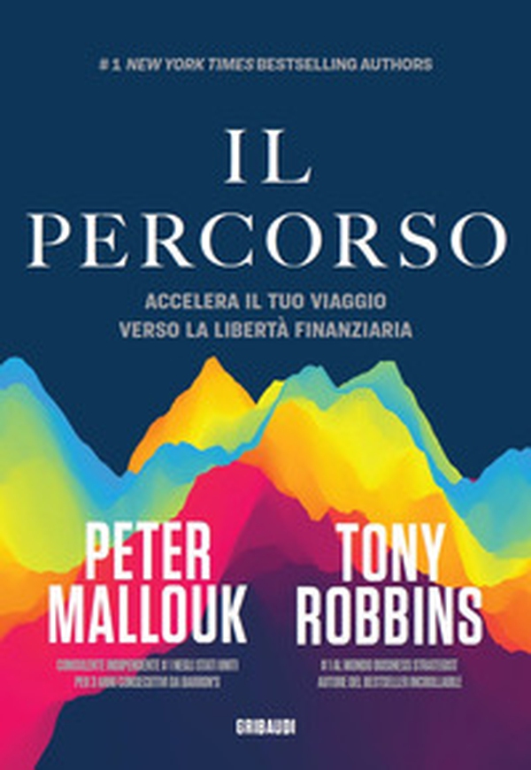 Il percorso. Accelera il tuo viaggio verso la libertà finanziaria - Librerie.coop Il percorso. Accelera il tuo viaggio verso la libertà finanziaria - Librerie.coop