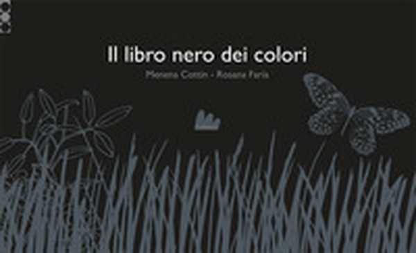 Il libro nero dei colori - Librerie.coop Il libro nero dei colori - Librerie.coop