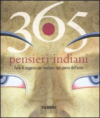365 pensieri indiani. Perle di saggezza per meditare ogni giorno dell'anno - Librerie.coop