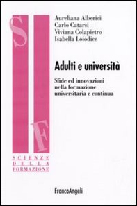 Adulti e università. Sfide ed innovazioni nella formazione universitaria e continua - Librerie.coop