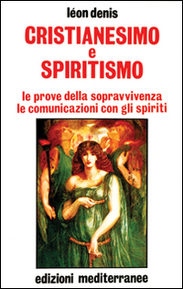 Cristianesimo e spiritismo. Le prove della sopravvivenza. Le comunicazioni con gli spiriti - Librerie.coop Cristianesimo e spiritismo. Le prove della sopravvivenza. Le comunicazioni con gli spiriti - Librerie.coop