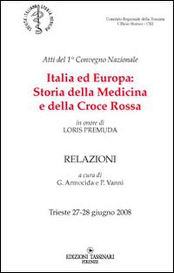Italia ed Europa. Storia della medicina e della Croce Rossa - Librerie.coop Italia ed Europa. Storia della medicina e della Croce Rossa - Librerie.coop
