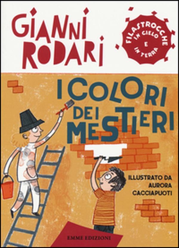 I colori dei mestieri. Filastrocche in cielo e in terra - Librerie.coop I colori dei mestieri. Filastrocche in cielo e in terra - Librerie.coop