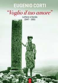 «Voglio il tuo amore». Lettere a Vanda 1947-1951 - Librerie.coop «Voglio il tuo amore». Lettere a Vanda 1947-1951 - Librerie.coop