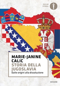 Storia della Jugoslavia. Dalle origini alla dissoluzione - Librerie.coop