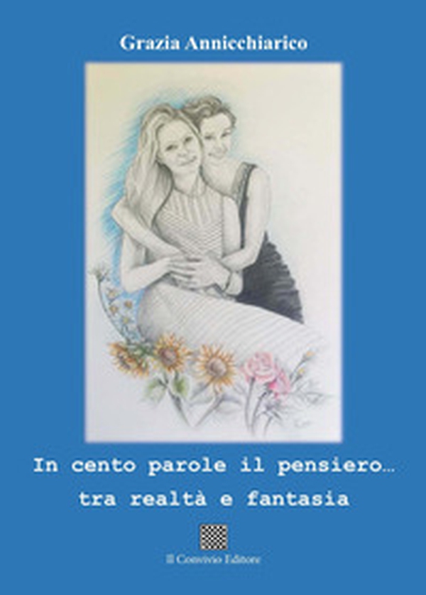In cento parole il pensiero... tra realtà e fantasia - Librerie.coop In cento parole il pensiero... tra realtà e fantasia - Librerie.coop