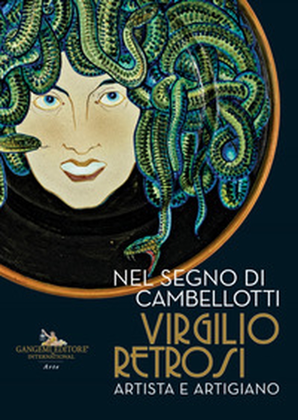 Nel segno di Cambellotti. Virgilio Retrosi. Artista e artigiano. Catalogo della mostra (Roma, 25 novembre 2023-2 giugno 2024) - Librerie.coop Nel segno di Cambellotti. Virgilio Retrosi. Artista e artigiano. Catalogo della mostra (Roma, 25 novembre 2023-2 giugno 2024) - Librerie.coop
