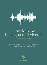 Ho sognato di vivere! Poesie giovanili - Librerie.coop