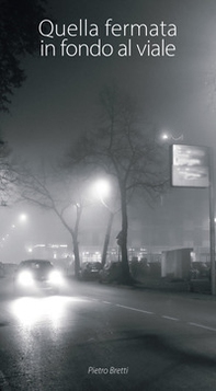 Quella fermata in fondo al viale - Librerie.coop Quella fermata in fondo al viale - Librerie.coop