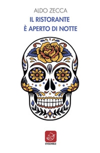 Il ristorante è aperto di notte - Librerie.coop Il ristorante è aperto di notte - Librerie.coop