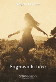 Sognavo la luce - Librerie.coop