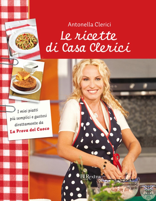 Le ricette di casa Clerici - Librerie.coop Le ricette di casa Clerici - Librerie.coop