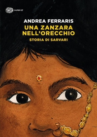 Una zanzara nell'orecchio. Storia di Sarvari - Librerie.coop