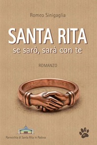 Santa Rita. Se sarò, sarà con te - Librerie.coop