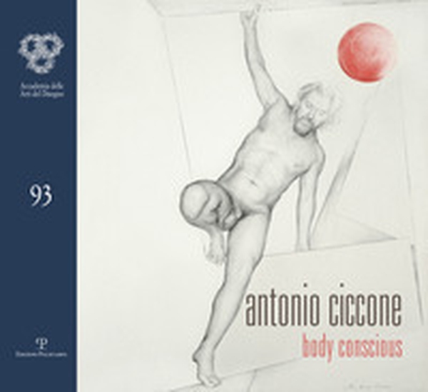 Antonio Ciccone. Body conscious - Librerie.coop Antonio Ciccone. Body conscious - Librerie.coop