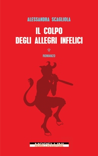 Il colpo degli allegri infelici - Librerie.coop Il colpo degli allegri infelici - Librerie.coop