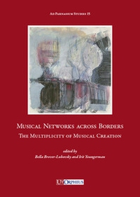 Musical Networks across Borders. The Multiplicity of Musical Creation - Librerie.coop Musical Networks across Borders. The Multiplicity of Musical Creation - Librerie.coop