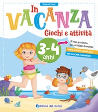 In vacanza 3-4 anni. Giochi e attività - Librerie.coop