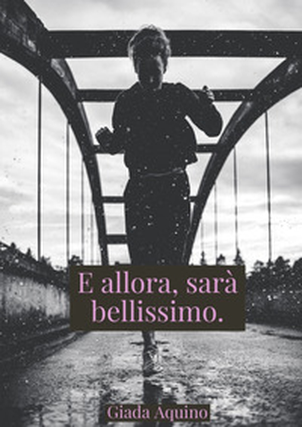 E allora, sarà bellissimo - Librerie.coop E allora, sarà bellissimo - Librerie.coop