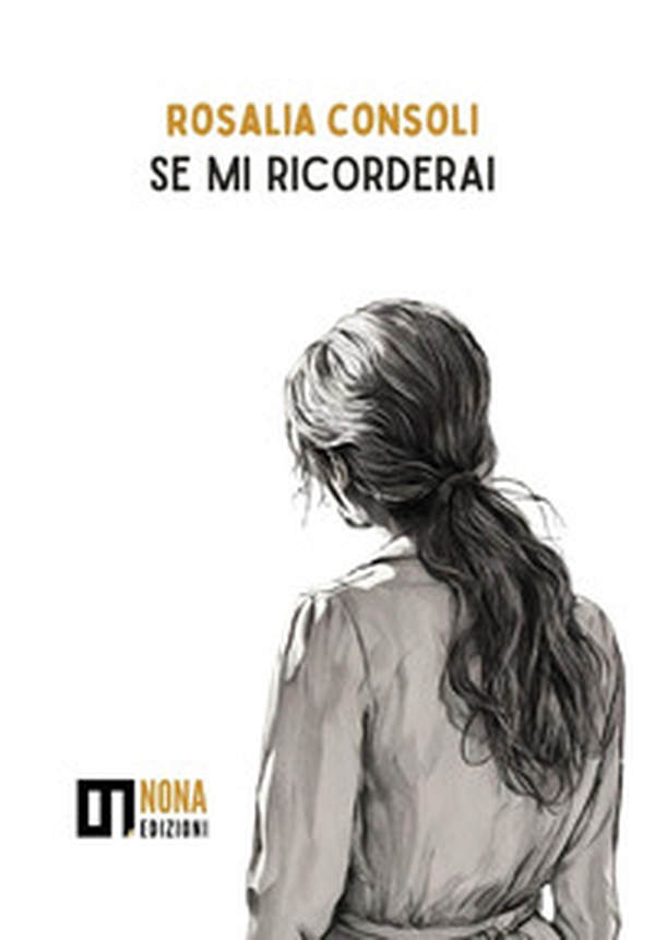 Se mi ricorderai - Librerie.coop Se mi ricorderai - Librerie.coop