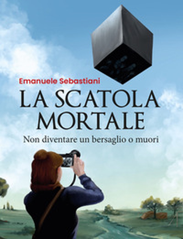 La scatola mortale. Non diventare un bersaglio o muori - Librerie.coop La scatola mortale. Non diventare un bersaglio o muori - Librerie.coop