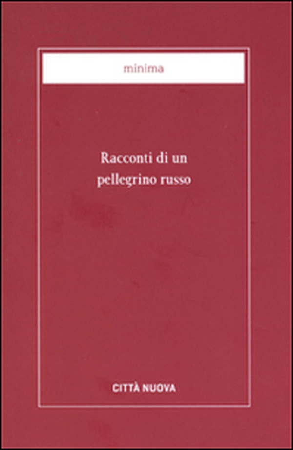 Racconti di un pellegrino russo - Librerie.coop Racconti di un pellegrino russo - Librerie.coop