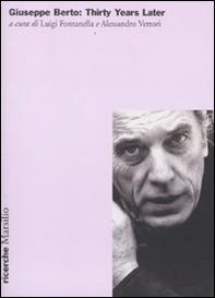 Giuseppe Berto: thirty years later. Atti del Convegno internazionale (New york, 1° novembre 2008) - Librerie.coop
