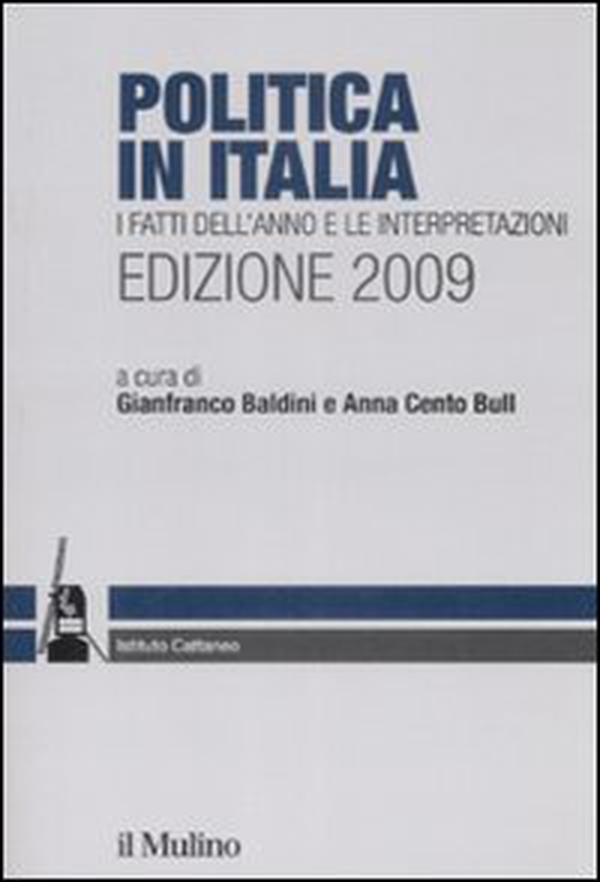 Politica in Italia. I fatti dell'anno e le interpretazioni (2009) - Librerie.coop