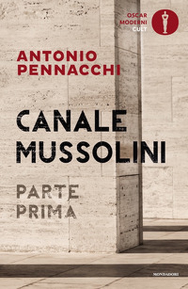 Canale Mussolini. Parte prima - Librerie.coop Canale Mussolini. Parte prima - Librerie.coop