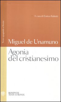 Agonia del cristianesimo. Testo spagnolo a fronte - Librerie.coop