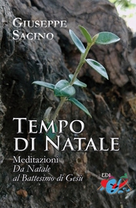 Tempo di Natale. Meditazioni. Da Natale al Battesimo di Gesù - Librerie.coop