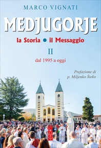 Medjugorje - Vol. 2 - Librerie.coop Medjugorje - Vol. 2 - Librerie.coop