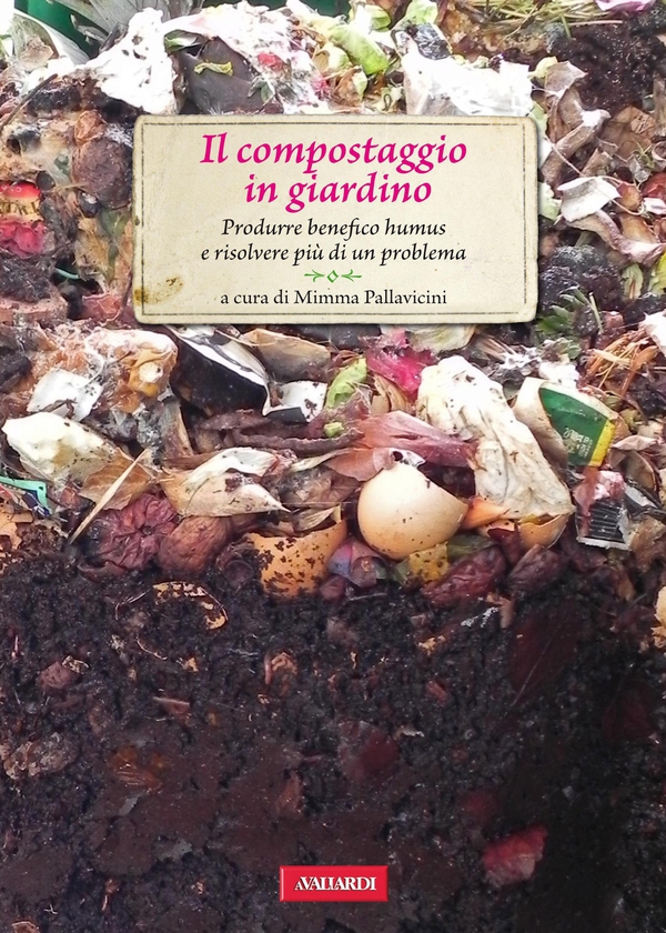 Il compostaggio in giardino - Librerie.coop Il compostaggio in giardino - Librerie.coop