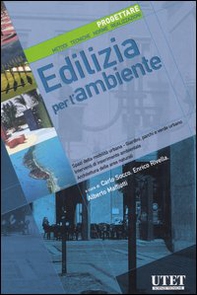 Edilizia per l'ambiente. Spazi della mobilità urbana, giardini, parchi e verde urbano, progettazione e inserimento nell'ambiente... - Librerie.coop Edilizia per l'ambiente. Spazi della mobilità urbana, giardini, parchi e verde urbano, progettazione e inserimento nell'ambiente... - Librerie.coop