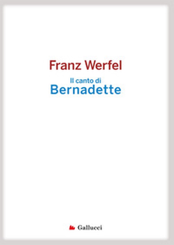 Il canto di Bernadette - Librerie.coop Il canto di Bernadette - Librerie.coop