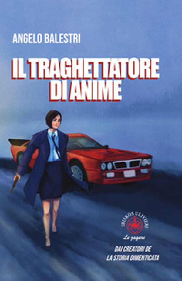 Il traghettatore di anime. Dai creatori de la storia dimenticata - Librerie.coop
