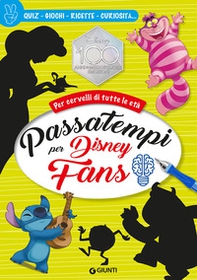 Passatempi per Disney fans. Per cervelli di tutte le età. Quiz, giochi, ricette, curiosità - Librerie.coop Passatempi per Disney fans. Per cervelli di tutte le età. Quiz, giochi, ricette, curiosità - Librerie.coop