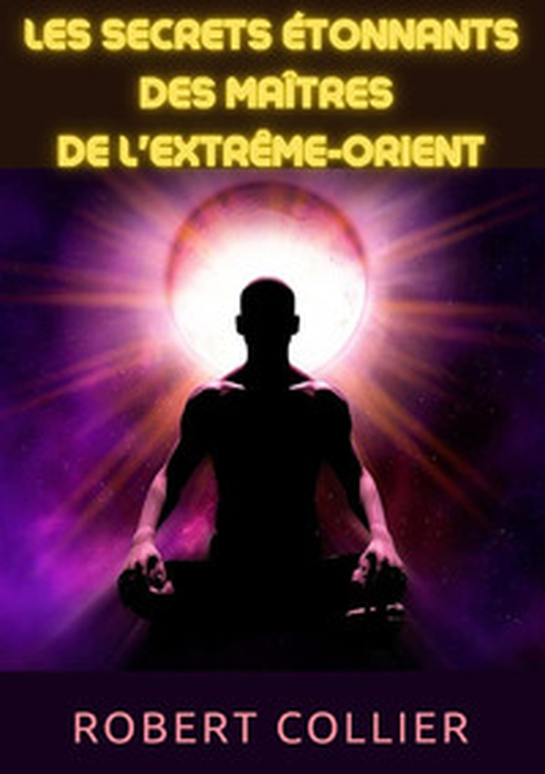 Les secrets étonnants des maîtres de l'Extrême-Orient - Librerie.coop Les secrets étonnants des maîtres de l'Extrême-Orient - Librerie.coop