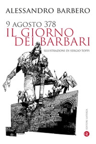 9 agosto 378. Il giorno dei barbari - Librerie.coop 9 agosto 378. Il giorno dei barbari - Librerie.coop