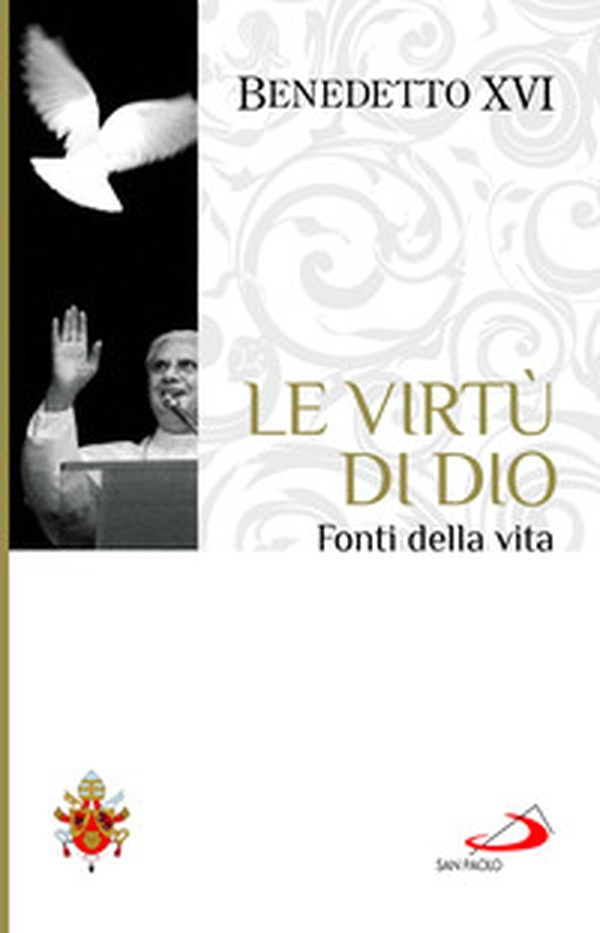 Le virtù di Dio. Fonti della vita - Librerie.coop Le virtù di Dio. Fonti della vita - Librerie.coop