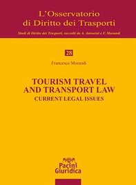 Tourism travel and transport law. Current legal issues - Librerie.coop