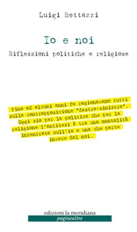 Io e noi. Riflessioni politiche e religiose - Librerie.coop