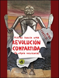 Pistas hacia una revolución compartida. (La utopía necesaria) - Librerie.coop