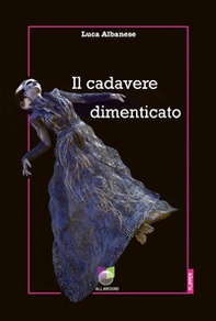 Il cadavere dimenticato - Librerie.coop