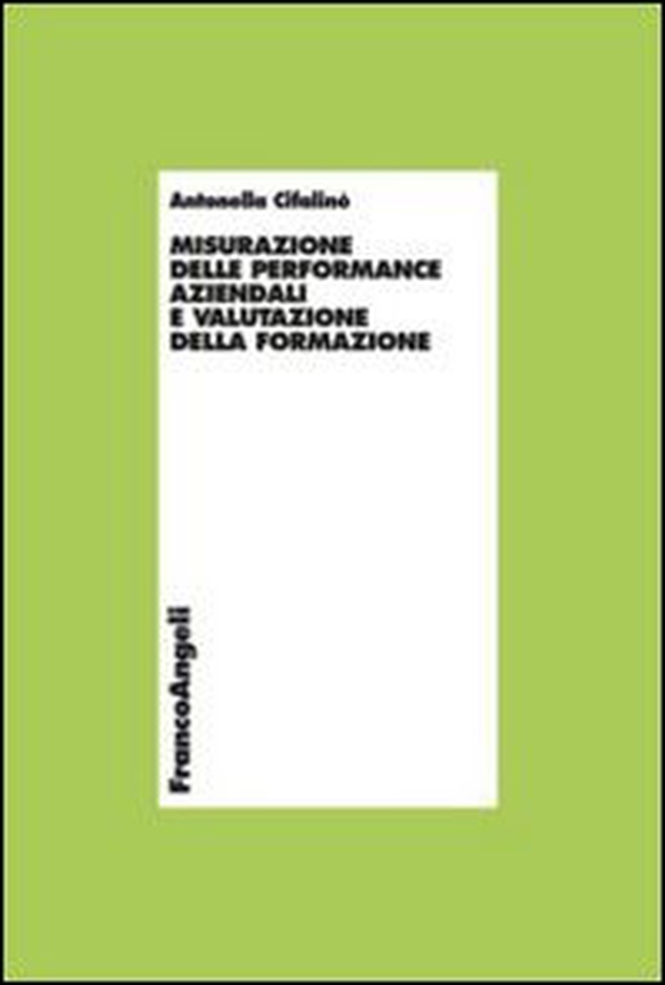 Misurazione delle performance aziendali e valutazione della formazione - Librerie.coop Misurazione delle performance aziendali e valutazione della formazione - Librerie.coop