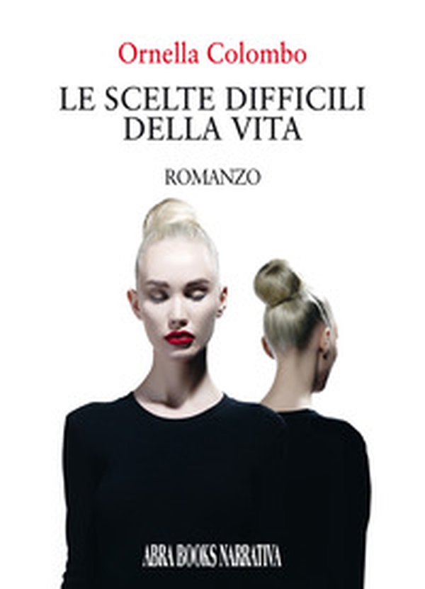 Le scelte difficili della vita - Librerie.coop Le scelte difficili della vita - Librerie.coop